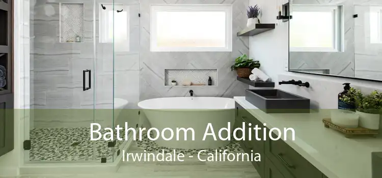 Bathroom Addition Irwindale - California