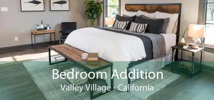 Bedroom Addition Valley Village - California