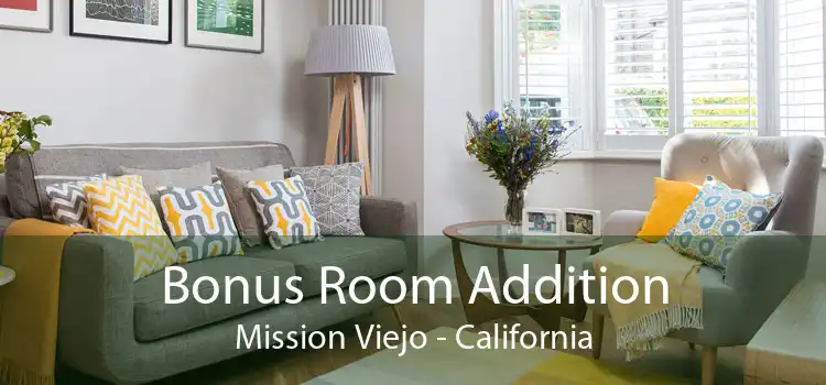 Bonus Room Addition Mission Viejo - California