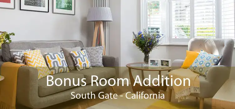 Bonus Room Addition South Gate - California