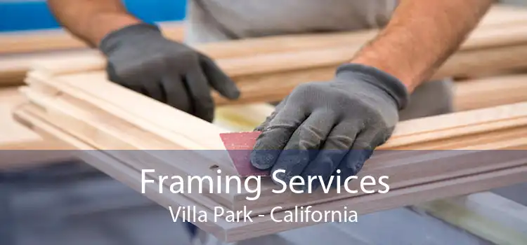 Framing Services Villa Park - California