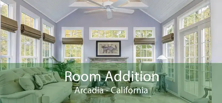 Room Addition Arcadia - California